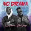 No Drama - Boi George&DJ Hazan