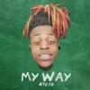 My Way (Explicit) - A'yo TD