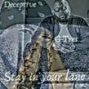 Stay in your lane - Deceptive&Unknown Singer