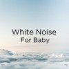 Stop Baby Crying - White Noise&Sleep Baby Sleep