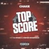 Top Score(feat. Chakie & Chester Houseprince) - DJ Spuzza&Chakie&Chester HousePrince