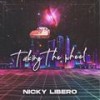 Taking The Wheel (Explicit) - Nicky Libero