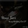 Keep Holding On (Main Mix) - Stagz Jazz&Harvey