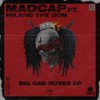 Big Gas Moves (Explicit) - Madcap&Milano the Don