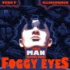 Foggy Eyes (Explicit) - Verb T&Illinformed