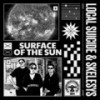 Surface Of The Sun (Radio Edit) - Local Suicide&Skelesys