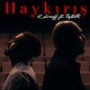 Haykırış (Explicit) - K_diroff&Taner