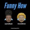 Funny How (feat. VictoriatheMartian) (Explicit) - JazzyfromMemphis&victoriathemartian