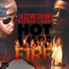 Hot Like Fire(Raw) - Tazz Metafore&Richie Loop