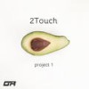 Project 1 (Harbant Remix) - 2Touch