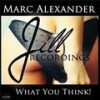 What You Think! (Dub Mix) - Marc Alexander