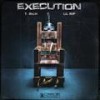 Execution (feat. Lil Rip) (Explicit) - T. Rich&LiL Rip