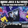 Ruste Muthafuckin Juxx (Explicit) - Dj Views&Ruste Juxx