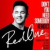 Don't You Need Somebody (Josh Bernstein - Rannix Remix) - RedOne&Enrique Iglesias&R. City&Serayah