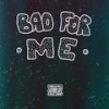 Bad for Me(feat. Phil Youngster) (Explicit) - Yoli Beatz&Phil Youngster