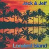 Fast Trip (Loneliest Remastered) - Jack & Jeff