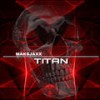 Titan - Maksjaxx