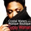 Gypsy Woman (Gianni Coletti Vs Keejay Freak Remix) - Crystal Waters&Musique Boutique