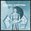 Losing Control - Yantosh&alm0ss&Martin Jantak&Ales Majercik