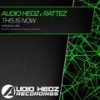 This Is Now (Original Mix) - Audio Hedz&Rattez