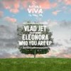 Who You Are - Vlad Jet&Eleonora