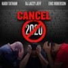 Cancel 2020 - DJ Jazzy Jeff&Eric Roberson&Kaidi Tathum