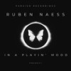 In a Playin Mood - Ruben Naess