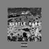 HUSTLE HARD (Explicit) - Diz