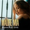 MADRE MIA - DamarisCRS&Mercenario Musik