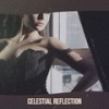 Celestial Reflection - D. Silverstone