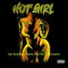 Hot Girl(feat. Tanto Metro & Devonte) (Explicit) - De Royce&Tanto Metro & Devonte