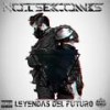 Leyendas del Futuro (feat. Rx3 El Santo Perro) (Explicit) - Noise Combs&Demnt&Rx3 El Santo Perro