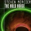 The Hold House (Raw Edit) - Steven Mercier