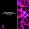 Fall Again (Original Mix) - Mike Maiden