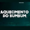 Aquecimento do Bum Bum - Versao Mandelao - DJ Frajola&Mc Magrinho