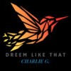 Dreem Like That - Charlie G