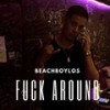 **** Around (feat. Armani Depaul) (Explicit) - BeachBoyLos&Armani Depaul