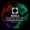 Behind My Back (Original Mix) - Archila&Majo