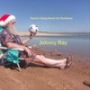 Santa's Going South for Christmas - Johnny Ray