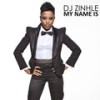 My Name Is (Radio Edit) - DJ Zinhle&Busiswa Gqulu