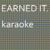 Earned It: Karaoke Tribute to The Weeknd (Karaoke Version) - Chart Topping Karaoke