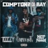 Compton 2 Da Bay (Explicit) - Nef the Pharaoh&ComptonAssTG&teeezy