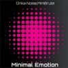 Minimal Emotion (Original Mix) - Drika Noise&MiniBrute