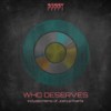 Who Deserves (Original Mix) - Bobby Shann