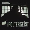 The Poltergeist (Instrumental) - Fliptrix