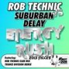 Energy Rush (Trance Division Remix) - Rob Technic&Suburban Delay