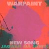 New Song (Jono Jagwar Ma Sun Mix) - Warpaint