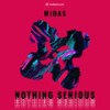 Nothing Serious (Original Mix) - Midas (UK)