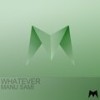 Whatever (Original Mix) - Manu Sami