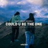 Could U Be The One - Sonny Fodera&Alex Mills